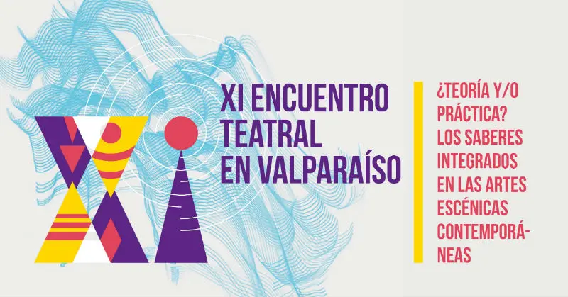 INVESTIGADORES Y ARTISTAS SE REÚNEN A PENSAR EN TORNO AL TEATRO EN VALPARAÍSO